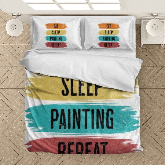 Eat Sleep Painting Repeat Bedding Sets