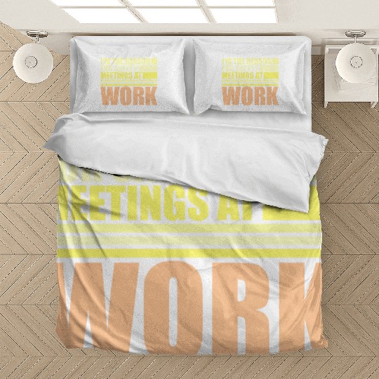 Funny I'm The Reason For Safety Meetings At Work Bedding Sets