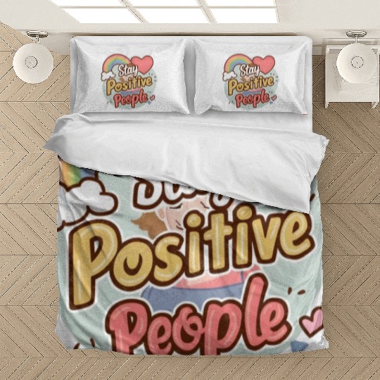 Stay positive people Bedding Sets