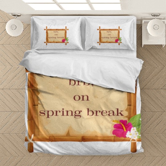 BRB: Spring Break Collection - Embrace the Vibes! Bedding Sets