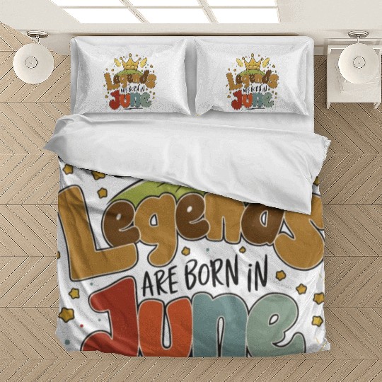 Legends are born in June Bedding Sets