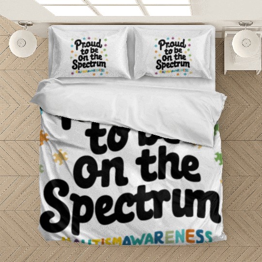 Proud To Be On The Spectrum Autism Awareness Bedding Sets