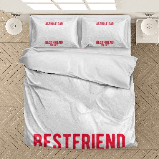Asshole Dad And Smartass Daughter Best Friend Bedding Sets