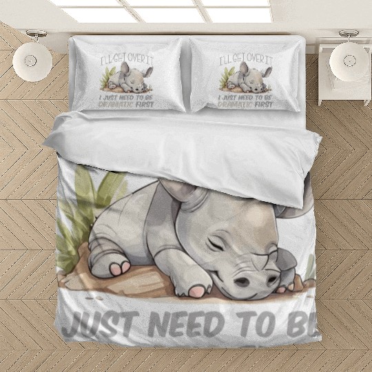 I'll Get Over It I Just Need To Be Dramatic First Bedding Sets