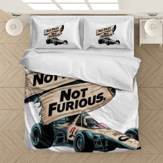 Not Fast,Not Furious Bedding Sets