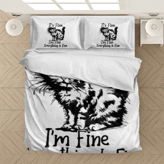 cats lover saying I'm fine sarcastic gift idea Bedding Sets