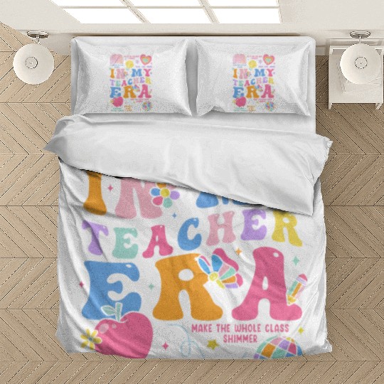 In My Teacher Era Bedding Sets