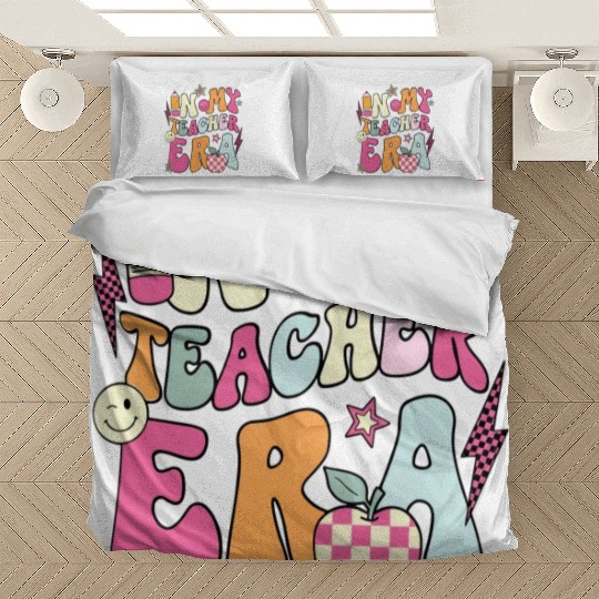 In My Teacher Era Bedding Sets