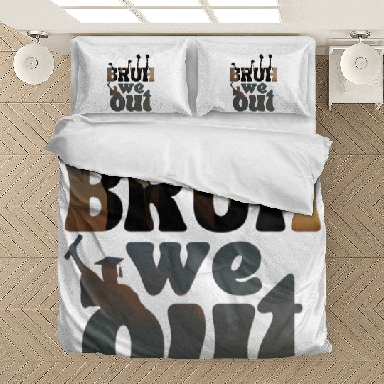 Bruh we out Graduation Graduate Bedding Sets