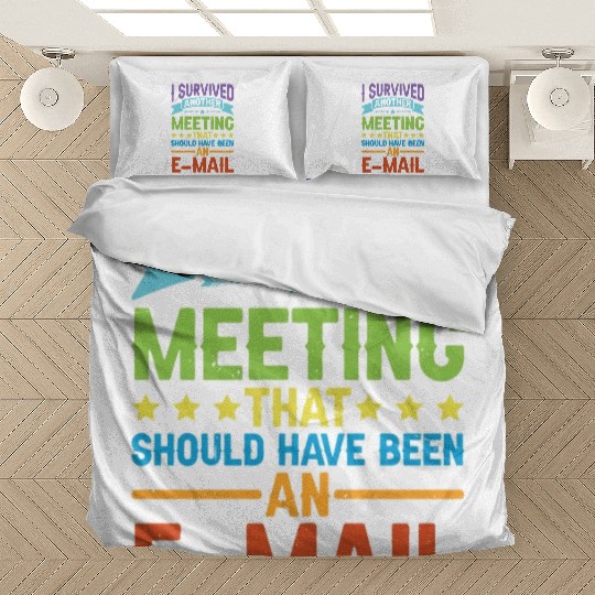 I Survived Another Meeting 80 Bedding Sets