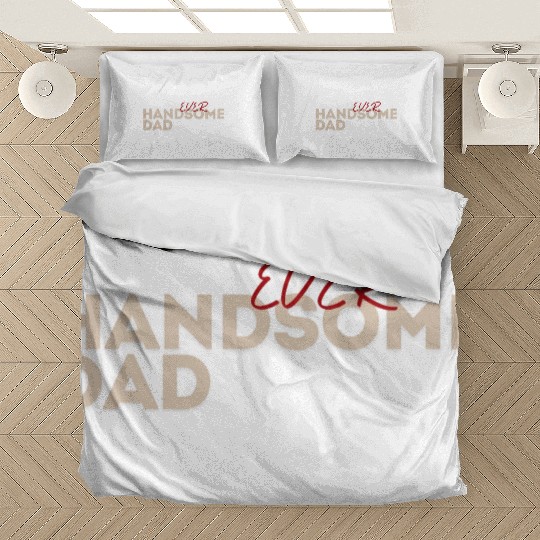 fahers day Bedding Sets dady family dad handsome