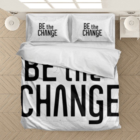 Be the Change Bedding Sets