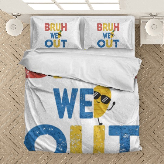 Bruh We Out Teachers Congratulations Bedding Sets