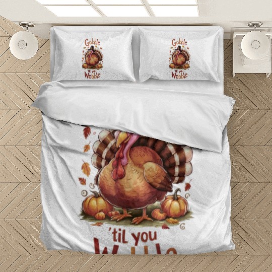 Gobble til You Wobble Thanksgiving Bedding Sets