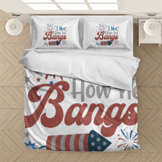 I Like How He Bangs Fireworks Retro US Flag Bedding Sets