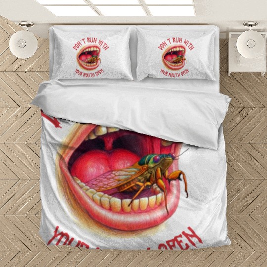 Cicada Funny Don't Run with your mouth open Bedding Sets