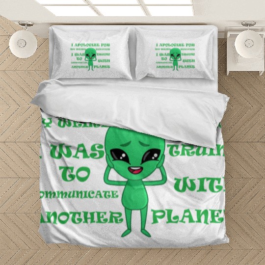 Funny Alien Bedding Sets With Funny Quote