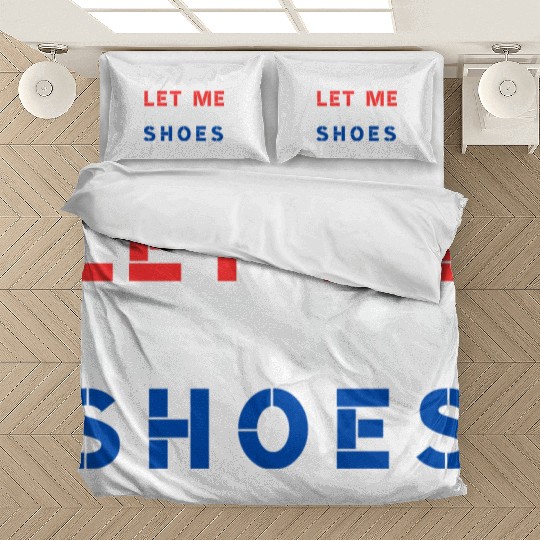 TRUMP: Let Me Get My Shoes Bedding Sets