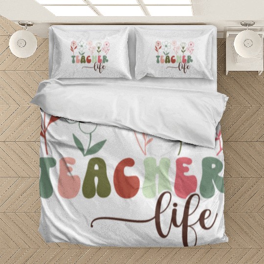 Floral Teacher Life Happy Teacher Day Bedding Sets