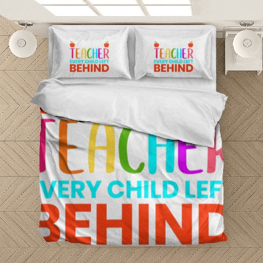 Retired Teacher Every Child Left Behind Retirement Bedding Sets