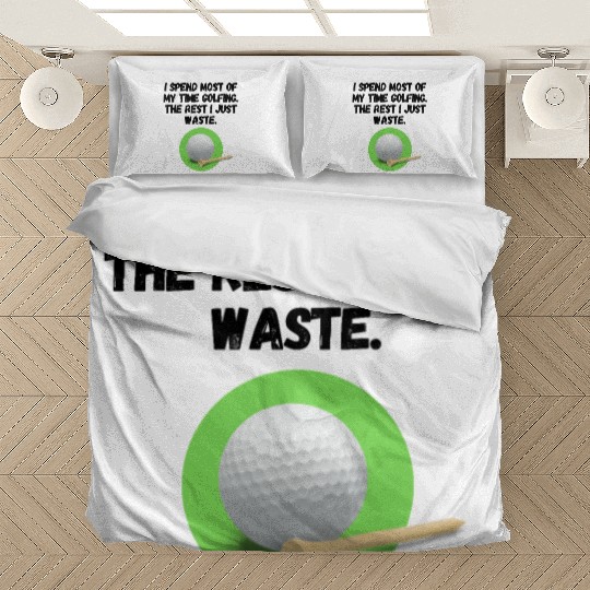 I spend most of my time golfing Bedding Sets