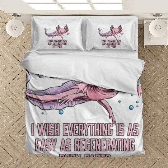 I Wish Everything Is Easy Axolotl Funny Salamander Bedding Sets