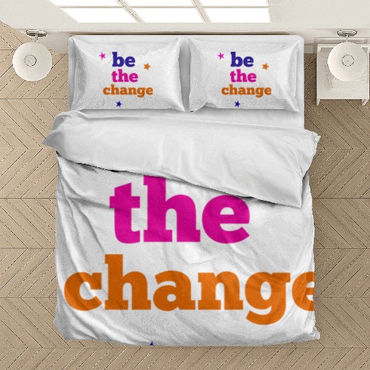 be the change Bedding Sets