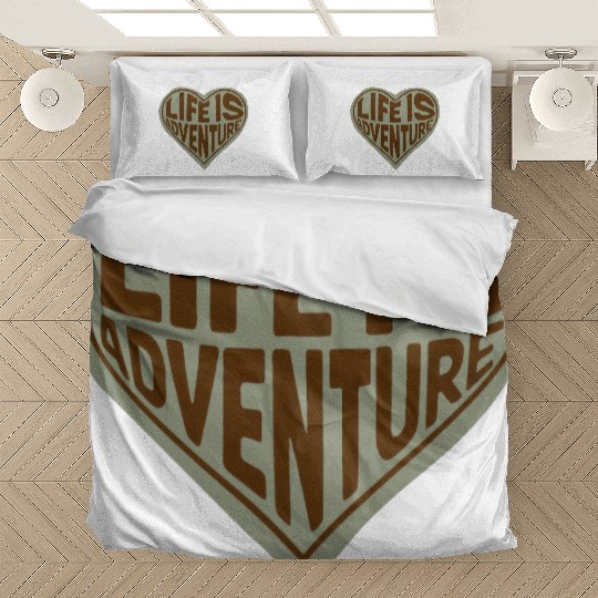 Life is adventure Bedding Sets