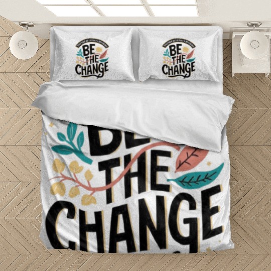 Be the change Bedding Sets