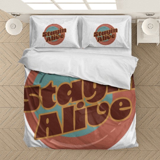 Stayin alive, saying, positive vibes, Bedding Sets