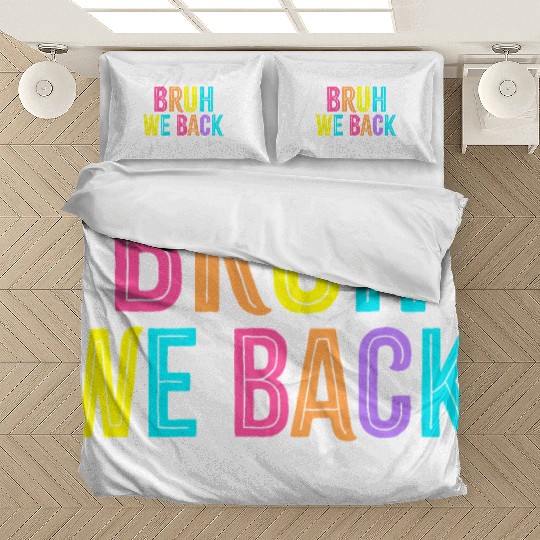 Bruh We Back Teachers Retro Back To School Bedding Sets
