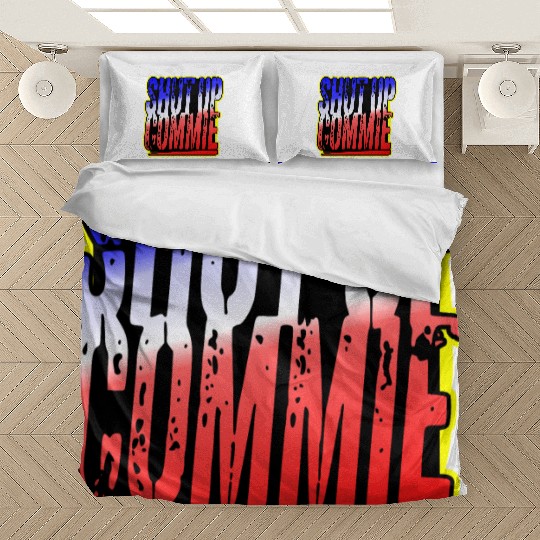 Shut Up Commie LIKE US ON FACEBOOK # Bedding Sets