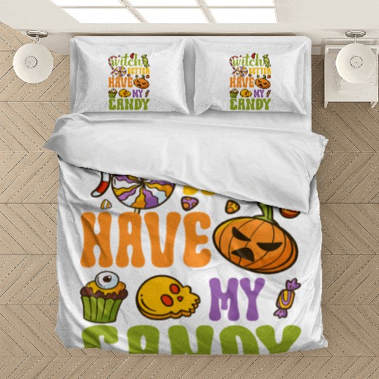 witch's better have my candy Bedding Sets