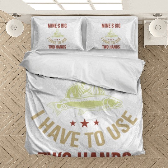 Funny Dad Fishing Mine`s Big Use Two Hands Bedding Sets
