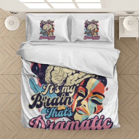 Depression Awareness I'm Fine My Brain Dramatic Bedding Sets