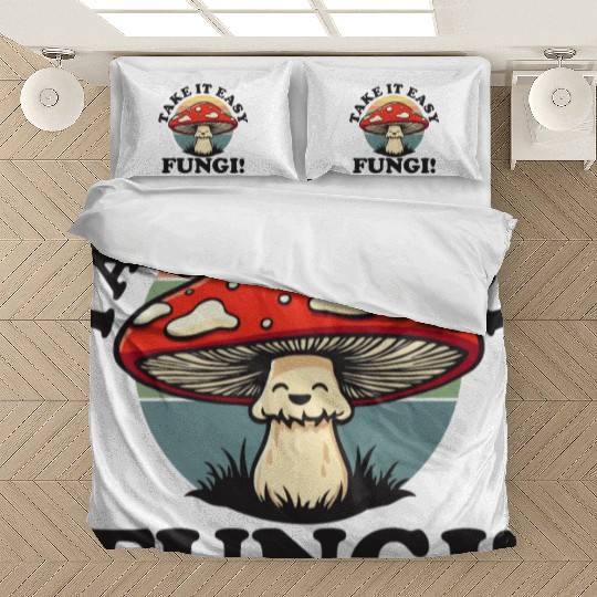 Take It Easy Fungi! - Relaxed Mushroom Design Bedding Sets