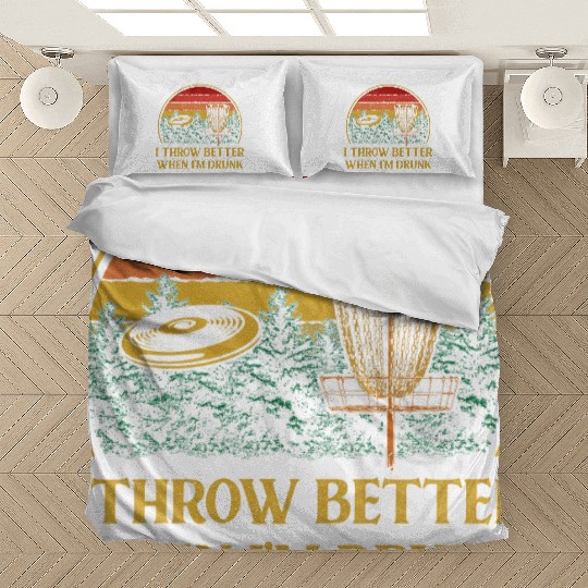 I Throw Better When Im Drunk Funny Disc Golf Humor Bedding Sets