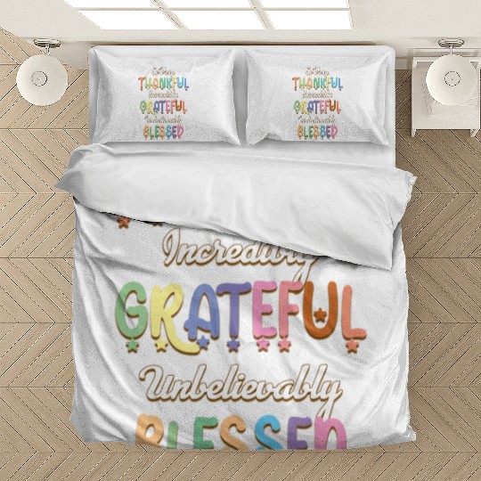 So Very Thankful Incredibly Grateful Unbelievably Bedding Sets