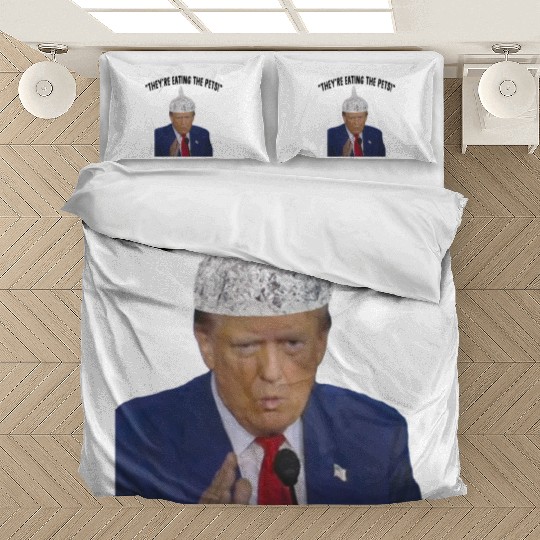 Funny They're Eating The Pets, Trump Foil Hat Deba Bedding Sets
