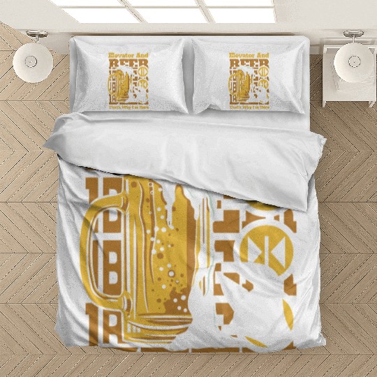 Elevator And Beer That's Why I'm Here Elevator Bedding Sets