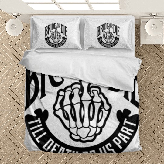 bride or die till death do us part Bedding Sets