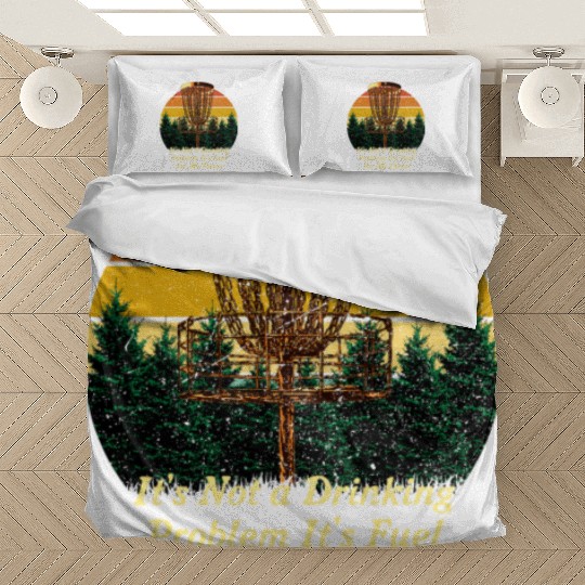 Its Fuel For My Throw Disc Golf Beer Lover Golfer Bedding Sets