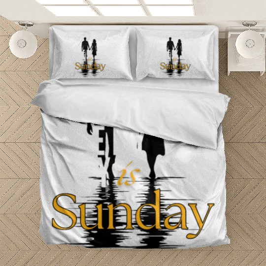 EVERYDAY IS SUNDAY Bedding Sets