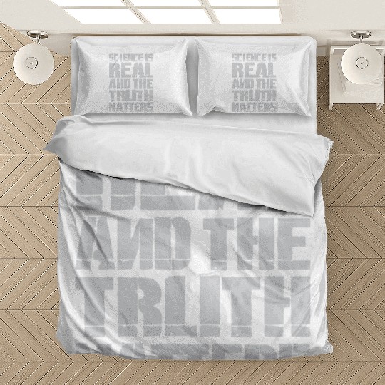 Science Is Real And The Truth Matters Bedding Sets