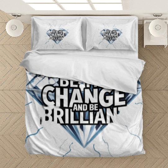 Be The Change and Be Brilliant Bedding Sets
