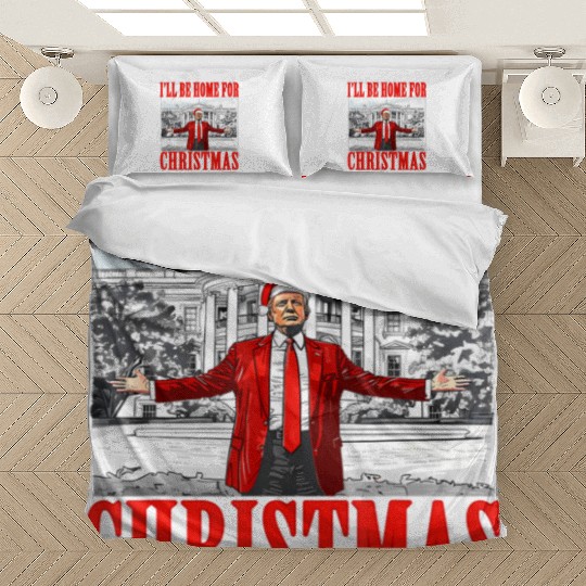 I'll Be Home For Christmas Trump Bedding Sets