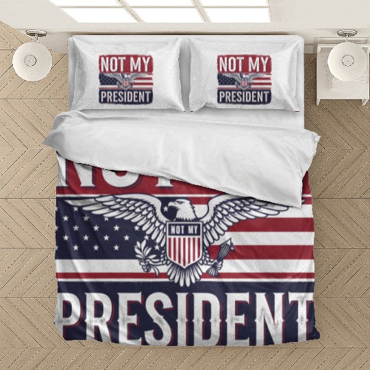 Not My President - Anti Trump Bedding Sets