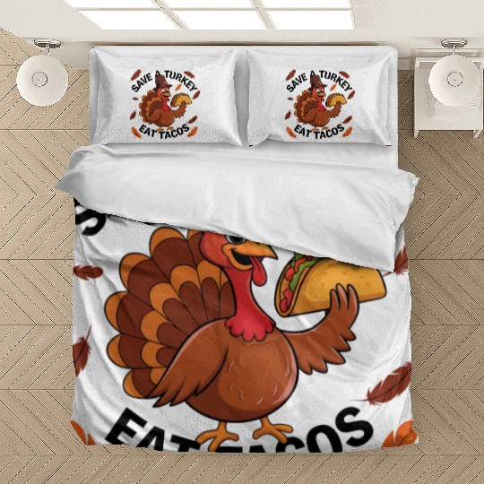 Save A Turkey Eat Tacos Thanksgiving Bedding Sets