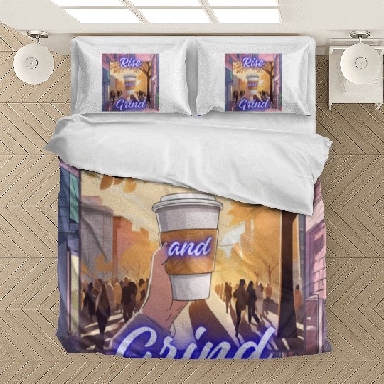 Rise and Grind Bedding Sets
