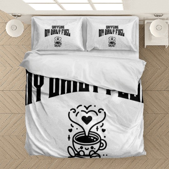 Caffeine: My Daily Fuel Bedding Sets